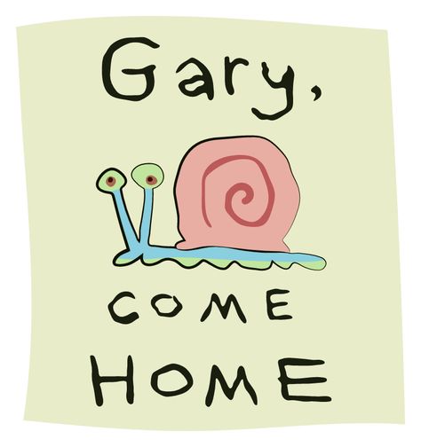 SpongeBob Gary, Come Home Sticker. Have you seen Gary? Help the sad SpongeBob find his beloved pet Gary by sticking this poster on all websites.. Gary Meme, Gary Come Home, Come Home, Have You Seen