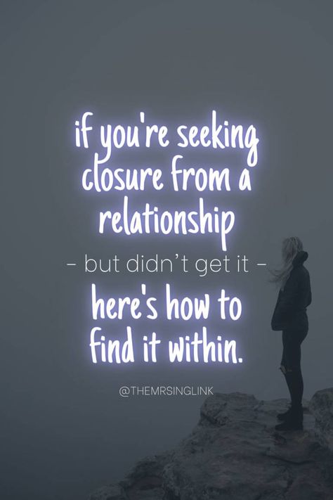 How to move on without closure from a relationship [Finding it within] | If you didn't get closure from a relationship, here are ways you can give it to yourself after a breakup | #breakup #relationships #datingtips | theMRSingLink Closure Quotes, Benefits Of Being Single, Healing From A Breakup, Moving On After A Breakup, Getting Over Someone, Get Ex Back, Thigh Fat, After Break Up, Marriage Counseling