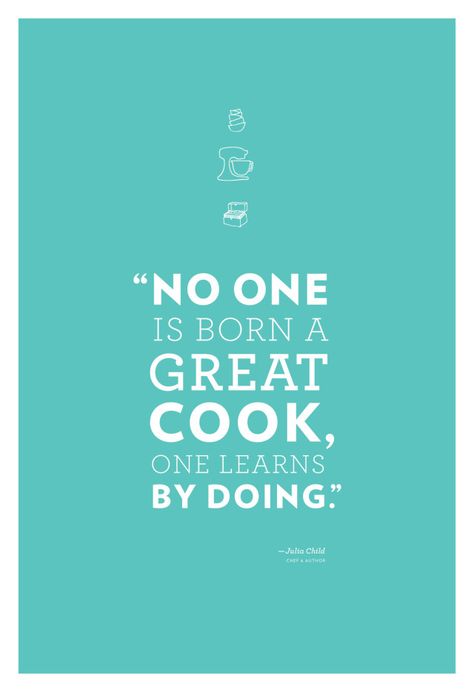 Julia Child would have turned 101 on August 15, 2013. Happy Birthday Julia! Inspiring Food Quotes, Culinary Quotes, Chef Quotes, Foodie Quotes, Baking Quotes, Cake Quotes, Cooking Quotes, Kitchen Quotes, Food Quotes