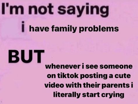 Parent Issues Vent, Mommy Isuess Core, Me Core, Strict Parents, Bad Thoughts, Family Problems, Text Jokes, Fb Memes, Silly Me