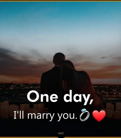 Excited To Marry You Quotes, One Day I'll Marry You, I Would Marry You Tomorrow Quotes, One Day I Will Marry You, I Will Marry You, One Day You And Me, You Are The Best Thing To Happen To Me, I Want To Marry You Quotes, Love Quotes For Couples