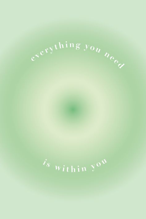 everything you need is within you quote #aura #affirmation #quote #aesthetic #auraquote #green #pastel #pastelgreen #motivation #font #gradient #graphicdesign Aura Quote, Green Aura, Aura Quotes, Green Quotes, Green Pastel, Magical Life, Graphic Quotes, Green Wallpaper, Pastel Green