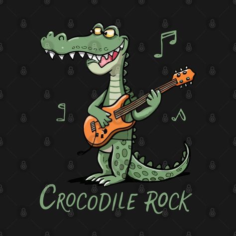 Check out this awesome 'Crocodile+Rock' design on @TeePublic! Crocodile Rock, Music Humor, Funny Movies, Rock Design, Kids Stickers, Anime Movies, Wallpaper Quotes, Pop Culture, Kids Tshirts