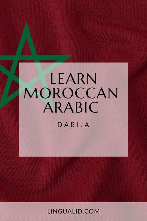 learn moroccan arabic with lingualid.com Moroccan Arabic, Grammar Tips, Arabic Language, To Speak, Vocabulary