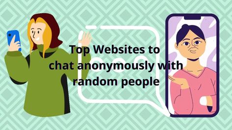 40 Top Websites to chat anonymously with Random People in 2024 1 Chat With Strangers, Stranger Chat, Free Online Chat, Strangers Online, Video Chat App, Talk To Someone, Chat Sites, Top Websites, Talk To Strangers