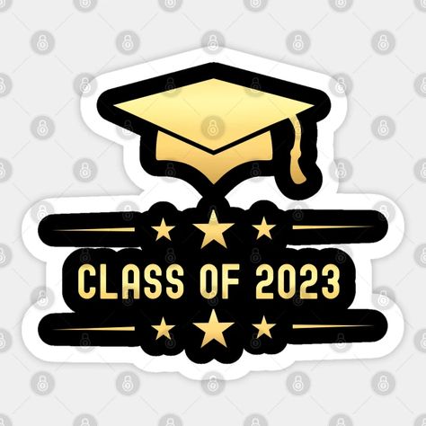 Class of 2023 Gold Graduation Hat - Class Of 2023 - Sticker | TeePublic Class Of 2023 Logo Design, Graduation Stickers 2023, Class Of 2023 Logo, Kindergarden Graduation, Graduation Logo, Bouquet Graduation, Fancy Napkin Folding, 2023 Sticker, Graduation Party Games