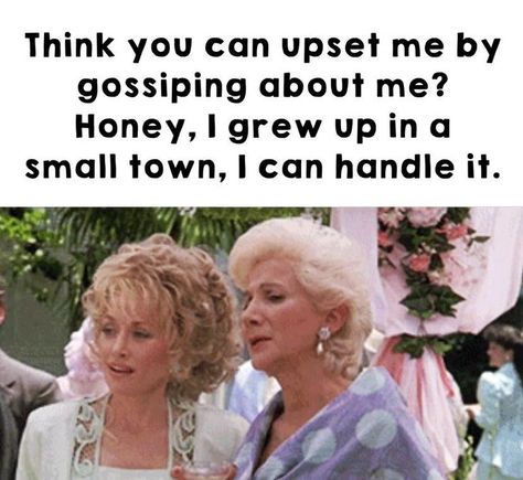 Small Town Gossip Quotes, Small Town Quotes, Bloomington Illinois, Motivation Music, Feminist Design, Feminist Clothes, Steel Magnolias, Favorite Movie Quotes, Funny Ads