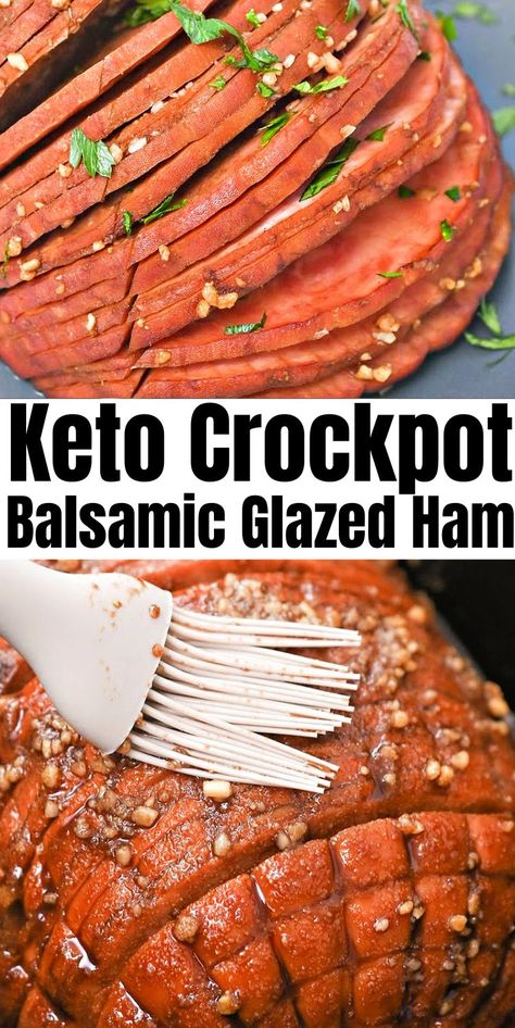 Keto Crockpot Balsamic Glazed Ham - This will become your favorite way to cook ham! The tangy keto balsamic glaze sets it apart. You’ll love this tangy keto ham recipe. #keto #Ketorecipes #ketodiet #Ketocrockpotham #ketobalsamicham #ketoglazedham #crockpotrecipes #ham #fallrecipes #sugarfree #holidayrecipes #food #recipes Keto Ham Glaze Low Carb, Keto Ham Glaze, Glaze Ham, Picnic Ham, Cook Ham, Ham Recipes Baked, Keto Crockpot, Crockpot Ham, Glazed Ham