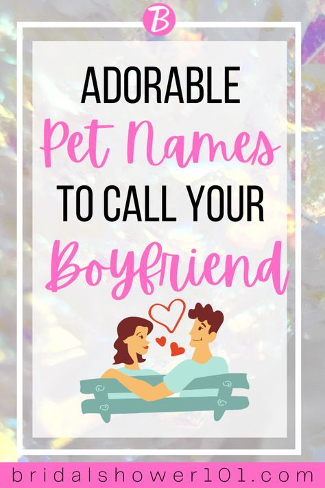 Cutest Names For Boyfriend, Pet Named For Boyfriend, Sweet Pet Names For Boyfriend, Silly Names For Boyfriend, Spanish Pet Names For Boyfriend, Pet Names To Call Your Boyfriend, Funny Pet Names For Boyfriend, Pet Names For Boyfriend Unique, Couple Pet Names