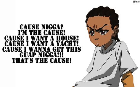 Boondocks Quotes Riley, Riley Freeman Quotes, Riley Boondocks Quotes, The Boondocks Quotes, Boondocks Riley, Riley Boondocks, Boondocks Huey, Boondocks Quotes, Boondocks Cartoon