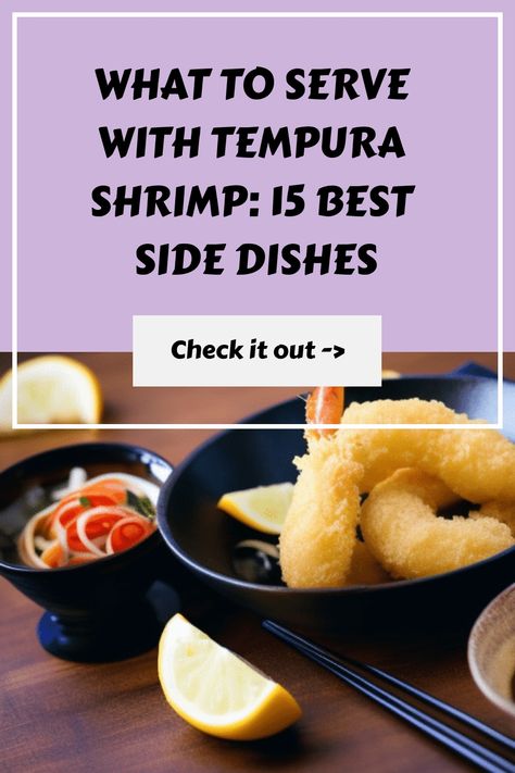 🍤 Crispy Tempura Shrimp + 15 Best Side Dishes = Food Heaven! 😍🔥 Discover the perfect accompaniments to your favorite shrimp dish and elevate your meal to a whole new level! 🌟 #TempuraShrimp #15BestSideDishes #FoodieDelights Tempura Shrimp Dinner Sides, Shrimp Tempura Dinner Ideas, What To Serve With Tempura Shrimp, Sides For Shrimp, Tempura Cauliflower, Shrimp Side Dish, Tempura Vegetables, Tempura Sushi, Tempura Shrimp