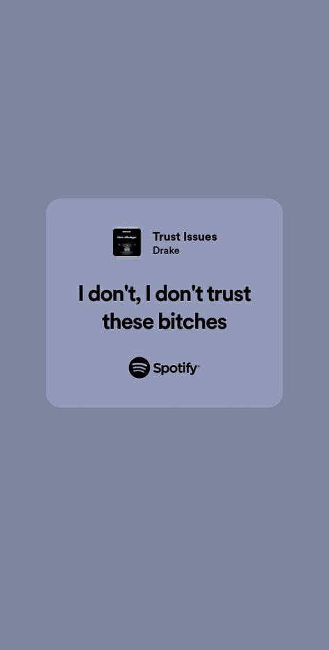 #Drake #care_package #tiktok #trust_issues #wallpaper #spotify #lyrics #background #spotify_aesthetic 
Spotify lyrics wallpaper aesthetic Drake Care Package Wallpaper, Trust Issues Song Lyrics, Drake Lyrics Wallpaper Aesthetic, Take Care Drake Lyrics, Trust Issues Drake Lyrics, Trust Issues Wallpaper, Trust Who Drake, Drake Wallpaper Lyrics, Trust Nobody Wallpaper