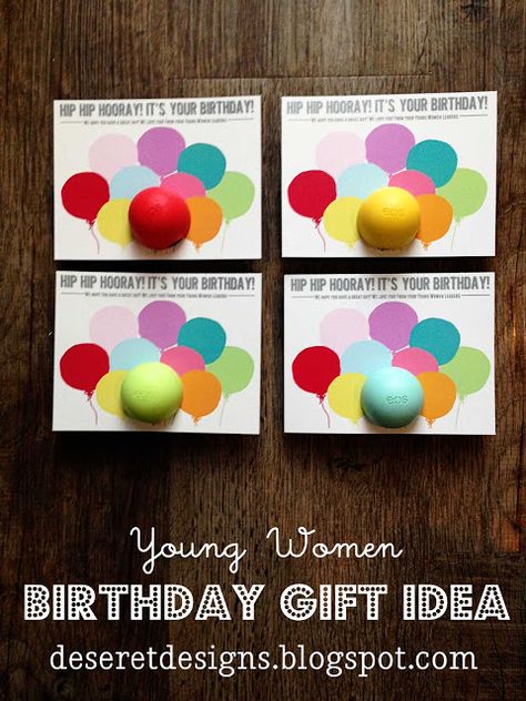 Deseret Designs: Hip Hip Hooray! It's Your Birthday!  FREE print. Young Women Gift Idea! #balloons #print #lds #mormon #youngwomen #yw #giftidea #lipbalm #cheap #easy #simple #eos Young Women Christmas Gifts, Relief Society Birthday Gifts, Hip Hip Hurray, Cheap Camping, Relief Society Birthday, Cheap Birthday Gifts, Gifts For Young Women, Activity Day Girls, Birthday Free