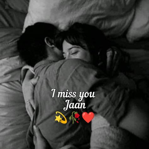 I Miss You Jaan, Missing Quotes For Husband, Good Morning Jaan, Missing Husband Quotes, Good Night Miss You, To Miss Someone, S Name Wallpaper Love Black, Romantic Poetry For Husband, English Shayari