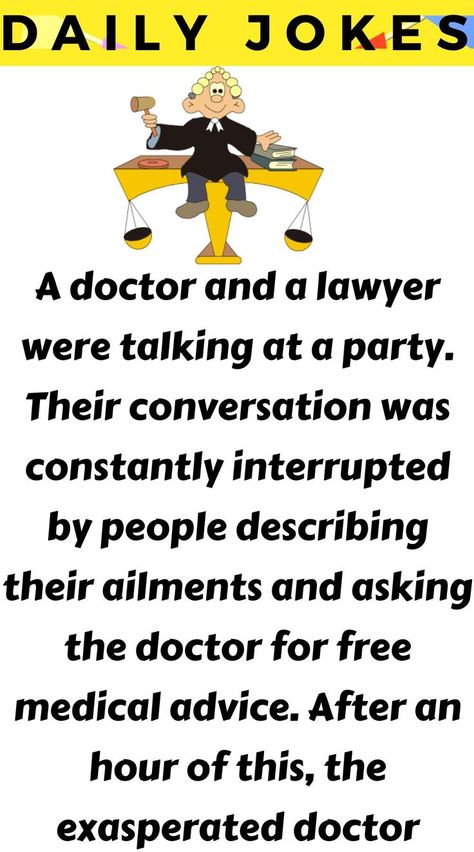 A doctor and a lawyer were talking at a party. Their conversation was constantly Tumblr Jokes, Doctor Couple, Funny Marriage Jokes, Good Jokes To Tell, Marriage Jokes, Funny Tumblr, Daily Jokes, Doctor Advice, Comic Book Superheroes