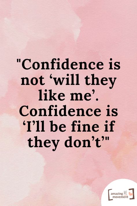 Quotes About Being Who You Are, Not Feeling Confident Quote, Confidence Motivation Quotes, Confident Quotes Wallpaper, Inspirational Quotes Self Confidence, More Confidence Quotes, Positive Confidence Quotes, How To Be Confident Quotes, Confidence Is Not They Will Like Me