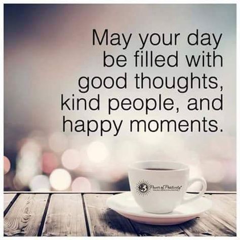 May Your Day Be Filled With Happy Moments Inspirational Quotes With Images, Quotes About Everything, Good Day Quotes, Morning Greetings Quotes, Friends Instagram, Wonderful Weekend, Morning Inspiration, Good Morning Sunshine, Good Morning Inspirational Quotes