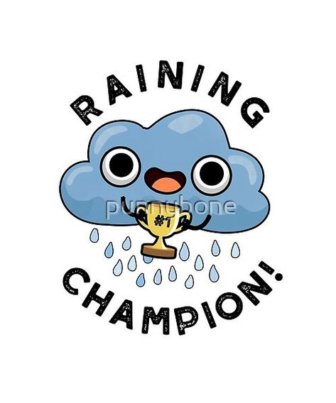 Raining Champ cute Weather Rain Cloud Pun features a cute rain could holding his champion trophy . Perfect pun gift for family and friends who love cute weather cloud puns. Pun Doodles, Cloud Puns, Weather Puns, Work Puns, Fun Puns, Cute Weather, Champion Trophy, Pun Cards, Fun Drawings