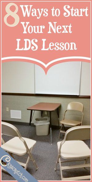 This is so great! 8 ideas to start LDS lessons- I'll be going back to this one often!