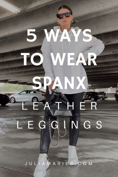 5 WAYS TO WEAR SPANX LEATHER LEGGINGS | THE RULE OF 5 Faux Leggings Outfit, Moto Leggings Outfit, Leather Leggings Outfit Winter, Shiny Leggings Outfit, Leather Leggings Casual, Black Leather Leggings Outfit, Faux Leather Leggings Outfit, Julia Marie, Faux Leggings