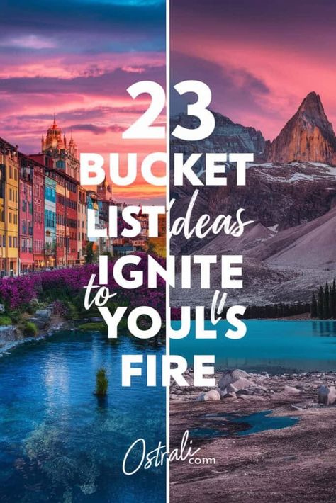 23 Bucket List Ideas to Ignite Your Soul's Fire Bucket List For 20 Year Olds, Bucket List Locations, Realistic Bucket List Ideas, Bucket List Goals, Best Friend Bucket List Ideas, Life Bucket List Ideas, Crazy Bucket List Ideas, 20s Bucket List, Life Bucket List