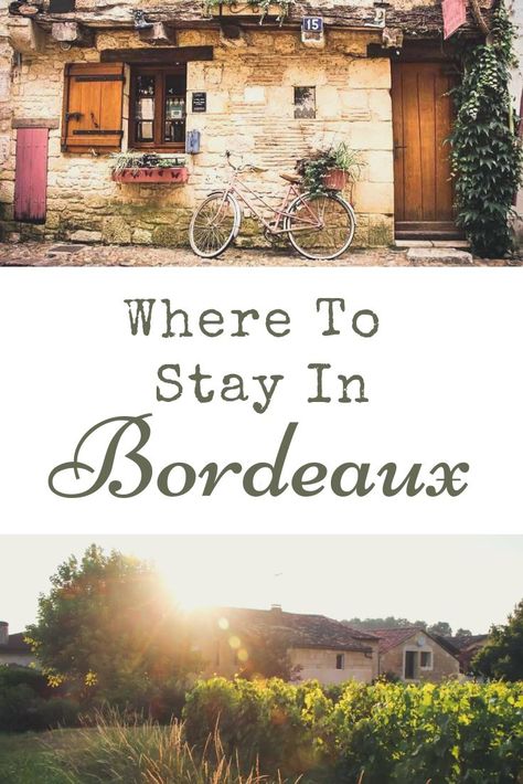 From quaint B&Bs in the vineyard to an apartment in the city, here's a list of recommendations on where to stay in Bordeaux. | thetravelbite.com | #France #Bordeaux #Hotels #Wine Where To Stay In Bordeaux France, Bordeaux France Wine Tasting, Bordeaux France Wineries, Apartment In The City, Europe Holiday, Learn To Speak French, Summer Abroad, France Trip, Wine Vineyards