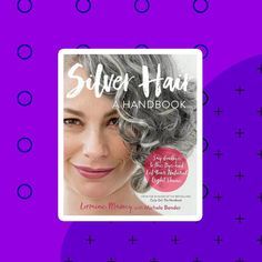 silver hair a handbook by lorraine massey Lorraine Massey, Going Gray, Latest Books, Curly Girl, Silver Hair, Naturally Curly, Lorraine, New Books, Curly Hair