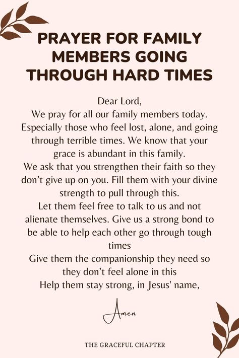 Prayer for Family Members going through hard Times Prayers For A Family In Crisis, Praying For You And Your Family, Prayer During Hard Times, Prayers For Health And Healing Family, Prayers For Family Members, Prayer For Hard Times Strength, Prayers For Hard Days, Prayers For Our Family, Prayer For Family Conflict