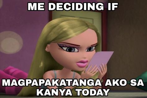 Brats Memes Tagalog, Tagalog Playlist Names, Filipino Playlist Names, Bratz Meme Text Tagalog, Barbie Jokes Tagalog, Barbie Jokes Funny Pictures, Memes Pictures Mood Tagalog Ver, Funny Mood Pics, Memes Pictures Mood