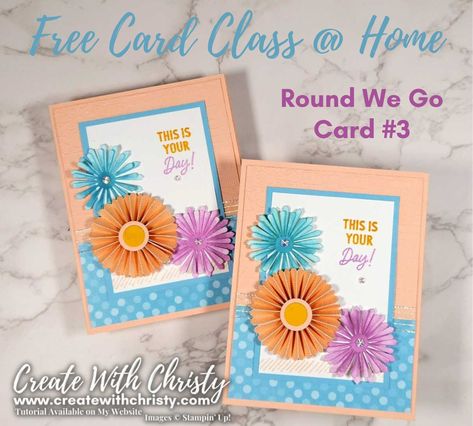 Round We Go Card Class @ Home - Card #3 [Create With Christy] Round We Go Dies Stampin Up Cards, Stampin Up Round We Go Cards, Round We Go Stampin Up Cards, Cool Calendars, Club Card, Get Free Stuff, Ctmh Cards, House Of Cards, Some Cards