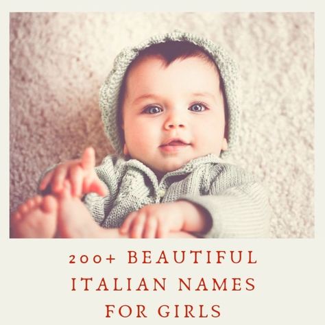 200+ Unique and Beautiful Italian Girl Names - WeHaveKids Italian Girl Names, Girl Names With Meaning, Italian Girl, Traditional Names, Birth Records, Baby Boy Names, Names With Meaning, Girl Names