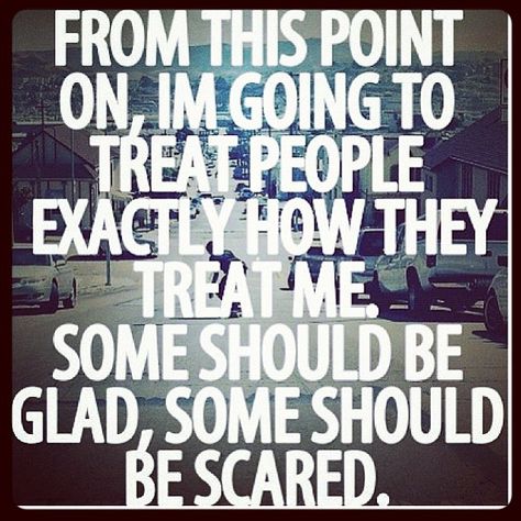 tired of being too nice! Tired of being considerate for what everyone else wants and no one is for me. This Is Your Life, Quotes By Authors, Inspirational Quotes Pictures, Treat People, A Quote, Famous Quotes, The Words, Great Quotes, Picture Quotes