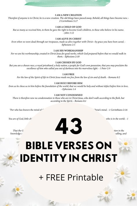 43 Scriptures About Who I Am In Christ - FREE Printable Scripture Download Bible Verses | Scripture Verses | Christian Identity | Identity in Christ | Gods Quotes | Gods Inspiration | Scriptural Quotes | Life Scriptures | Biblical Verses | Bible Journaling Scripture On Identity, Scripture About Identity, List Of Bible Verses For Different Emotions, Bible Verse About Identity, Who Does God Say I Am Scriptures, Life Verses Scriptures, Who God Says I Am Bible Verses, Who I Am In Christ Printable, Who Am I In Christ Scriptures