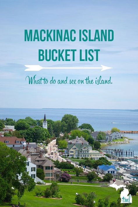 Mackinac Island Bucket List Island Bucket List, Paris Bucket List, Mackinac Island Michigan, New Orleans City, Michigan Road Trip, Summer Vacation Destinations, Mackinaw City, Michigan Vacations, Midwest Travel