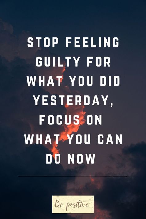 stop feeling guilty Not Guilty Quotes, Never Feel Guilty Quotes, Guilty Quotes Feeling, Making You Feel Guilty Quotes, Never Feel Guilty For Choosing Yourself, Things Not To Feel Guilty About, Stop Feeling Guilty For Doing Whats Best For You, Guilty Quotes, Beautiful Love Quotes