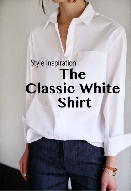 Style Inspiration: The Classic White Shirt Style Inspiration Classic, White Shirt Outfits, White Shirt Blouse, Classic White Shirt, Mode Jeans, Looks Chic, 가을 패션, White Shirts, Coco Chanel