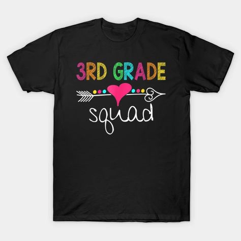 3rd Grade Squad Third Teacher Student Team Back To School - 3rd Grade Squad Third Teacher Student - T-Shirt | TeePublic Back To School Funny, Teacher Student, Squad Shirt, Back To School Gifts, Teacher Humor, Fourth Grade, Teacher Tshirts, 5th Grades, School Shirts