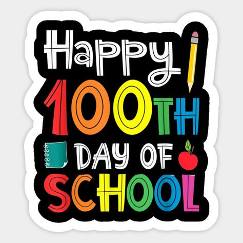 100th Day Of Kindergarten, 100 Días De Clases, Happy 100th Day Of School, School Quotes Funny, School Clipart, Teacher Stickers, 100th Day Of School, School Stickers, School Logo