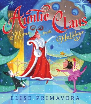 Auntie Claus, Home for the Holidays; fabulous, Dah-ling Auntie Claus, Free Kids Books, Book Shop, School Play, Christmas Book, Home For The Holidays, Reading Levels, Christmas Books, Holiday Celebration