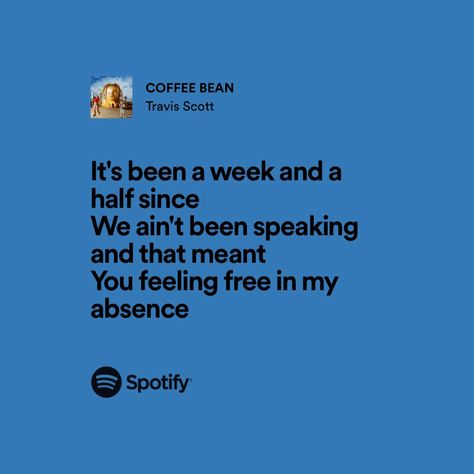 Travis Scott Spotify Lyrics, Travis Scott Quotes Lyrics, Travis Scott Quotes, Travis Scott Lyrics, Travis Scott Songs, Lyric Aesthetic, Rappers Aesthetic, Insta Bio, Music Collage