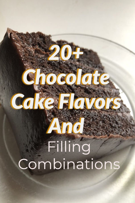 20+ chocolate cake flavor ideas, click for the list Chocolate Cake Flavours Combinations, Best Chocolate Cake Combinations, Different Types Of Chocolate Cake, Cake Styles Ideas, Chocolate Cake Combination Ideas, Cake Filling Ideas For Chocolate Cake, Cake Filling Combinations, Fancy Chocolate Birthday Cake, Frosting Flavors For Chocolate Cake