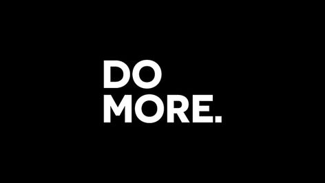 Do More Do More Wallpaper, Motivational Desktop Backgrounds, Desktop Background Quote, Just Do It Wallpapers, Typography Wallpaper, Imagination Quotes, Inspirational Quotes Wallpapers, Funny Iphone Wallpaper, Mac Wallpaper