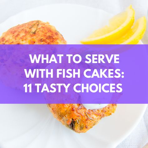 What To Serve With Fish, Fish Cakes, Best Side Dishes, Fish Cake, Baked Potatoes, Rice Dishes, Of Ideas, Baked Potato, Quick Easy