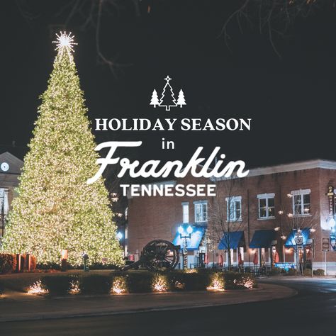 Franklin Tennessee Things To Do, Tennessee Christmas Vacation, Franklin Tn Things To Do, Franklin Tennessee Christmas, Gaitlandburg Tennessee Christmas, Tennessee Christmas, Franklin Tennessee, Franklin Tn, Classic Christmas Movies