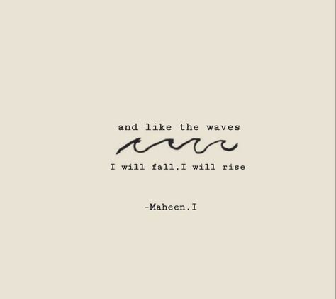 Waves Love Quotes, Ocean Sayings Short, Sea Sayings Quotes, It Comes And Goes In Waves, Wave Quotes Ocean Short, Ocean Word Tattoo, Ocean Sayings And Quotes, Quotes About Waves And Life, Water Quotes Aesthetic