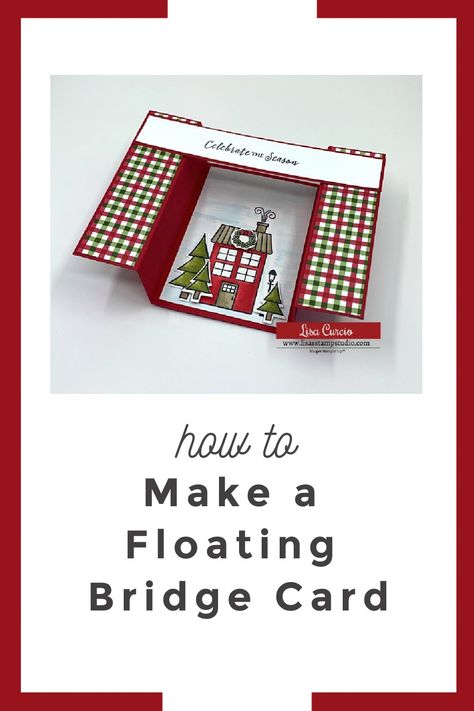 Learn how to make a floating bridge card in this fun fold card series I have. Perfect as a Christmas card idea, a handmade birthday card; even a birthday card for co-workers. Join the fun at www.lisasstampstudio.com #howtomakefunfoldcards #uniquecards #cardmakingideas #diycards #stampinupcards #lisacurcio #lisasstampstudio Bridge Cards, Floating Bridge, Bridge Card, Unique Birthday Cards, Creative Card, Card Folds, Fold Cards, Stamping Ideas, Fancy Fold Cards