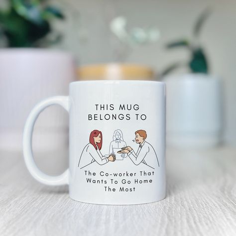 Coworker That Wants To Go Home The Most Mug, Funny Coworker Mug, Coworker Mug Gift, Gifts For Coworkers, Mugs For Coworker, Funny Office Mug by EverydayCharacters on Etsy Funny Office, Office Humor, Gifts For Coworkers, Mug Gift, Mug, Funny, Gifts, Quick Saves, Office Humour