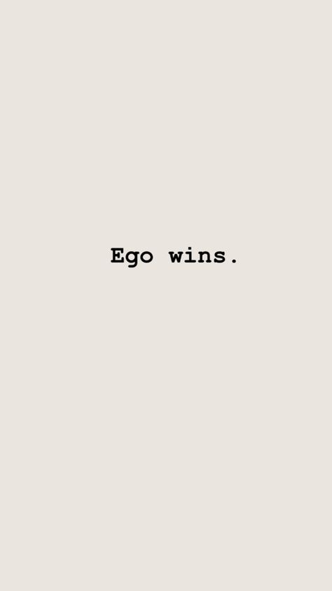 Quotes On Ego And Attitude, Ego Wallpaper Aesthetic, Ego Wins Quotes, Ego Captions, Egoist Wallpaper, Ego Quotes Attitude, Ego Wins, Alter Ego Ideas, Alter Ego Aesthetic