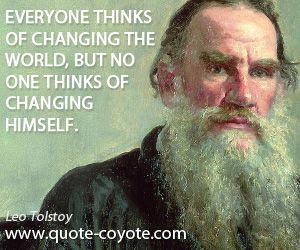 Everyone thinks of changing the world, but no one thinks of changing himself. Leo Tolstoy Quotes, Tolstoy Quotes, Changing The World, Leo Tolstoy, Male Celebrities, Emotional Resilience, Memorable Quotes, Book Writer, Aesthetic Words