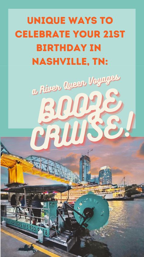 Nashville Birthday Ideas, 21st Birthday In Nashville, 21st Birthday Nashville, 21st Nashville, Birthday In Nashville, Nashville 21st Birthday, River Queen, 21 Bday, Booze Cruise